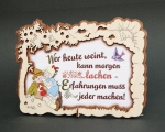 Relief-Spruchbild "Wer heute weint, kann morgen lachen ..."