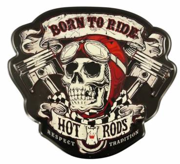 Born to Ride Totenkopf mit roter kappe. Sonst in schwarz weis gehaltenes Wandschild